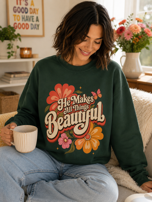 He Makes All Things Beautiful Sweatshirt | Christian Floral Crewneck